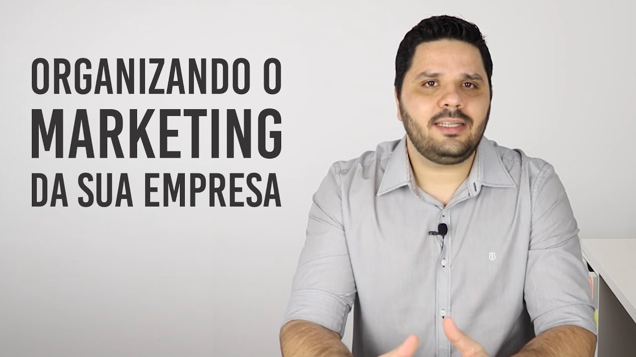 Como Organizar o Marketing da Sua Empresa! - YouTube