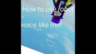 How to use a robot voice like mine in last video screenshot 5