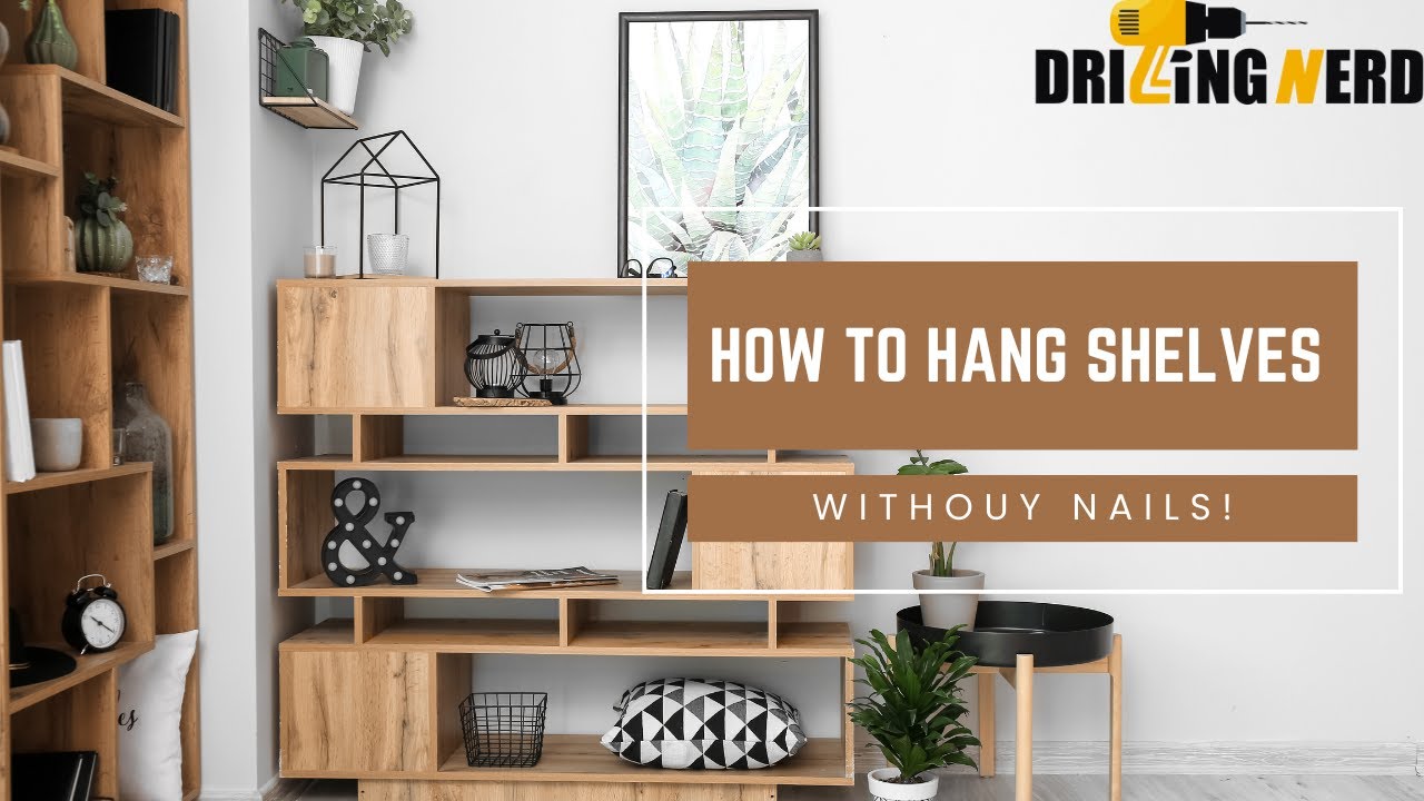 How To Hang Shelves Without Nails 5 Simple Steps YouTube How To Hang Shelves Without Nails 5 Simple Steps YouTube