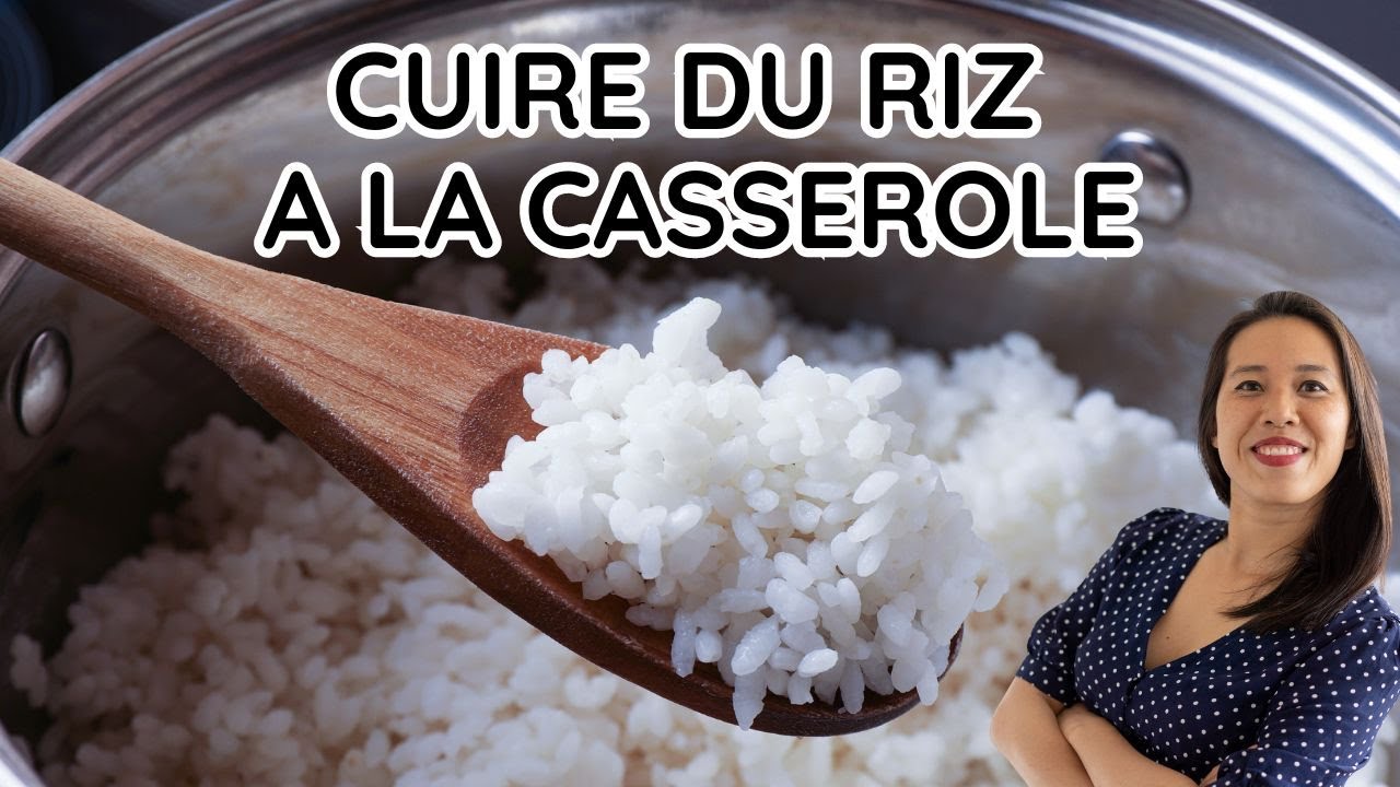 Cuire Riz Comment cuire du riz à la casserole - 3 conseils pour obtenir un riz ...