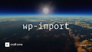Import Your WordPress Site to Craft CMS