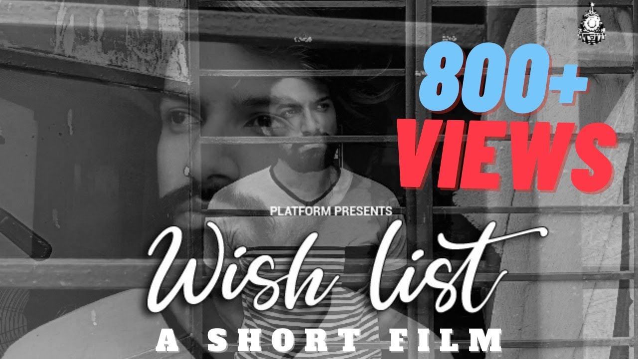 WISH LIST| LOCKDOWN SHORT FILM| PLATFORM