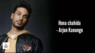 Hona Chahida ( Lyrics ) - Arjun Kanungo | Latest song | Lyrics