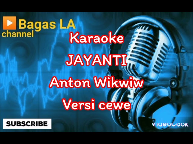 Jayanti_anton Wikwiw_karaoke_versi cewe class=