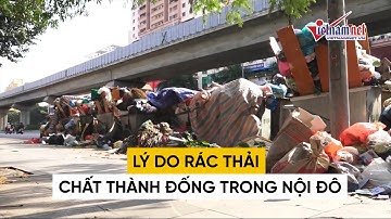 Người dân chặn bãi rác Nam Sơn, rác thải nội đô chất thành núi | Tin tức Vietnamnet