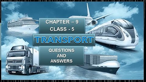 Transport || Social Science || Class-5 || Chapter-9 || Questions & Answers