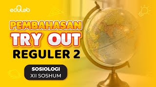 Pembahasan Try Out Reguler 2 : Sosiologi (XII SOSHUM) screenshot 4