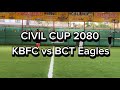 Civil cupkathmandu engineering college kbfc vs bct eagles