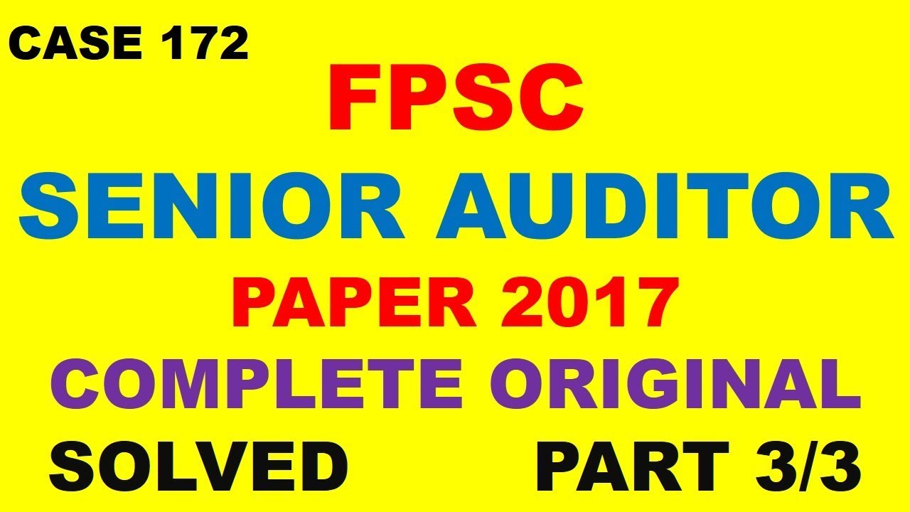 FPSC senior auditor paper 2017 complete and solved part 3