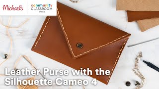 Online Class: Leather purse with the Silhouette Cameo 4 | Michaels screenshot 5