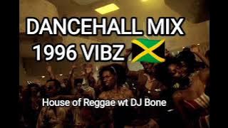 House of Reggae wt DJ Bone 🎧 DANCEHALL MIX 1996 VIBZ 🔥🎵🔥