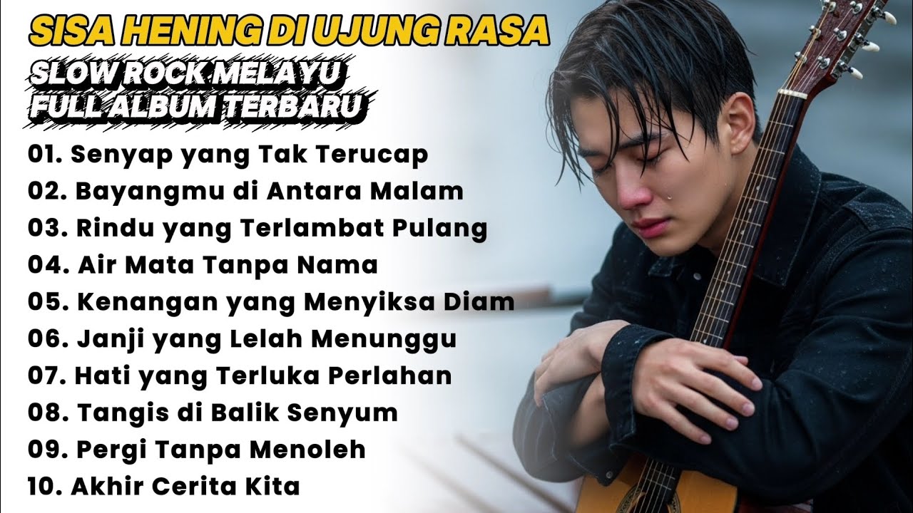 SISA HENING DI UJUNG RASA | Full Album Slow Rock Melayu Terbaru 2026 | Lagu Sedih Penuh Rasa