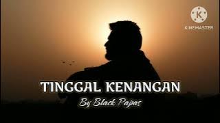 'TINGGAL KENANGAN' By BLACK PAPAS