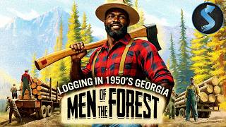 Sweat, Steel, and Survival | Black Cinema Documentary | Men of the Forest