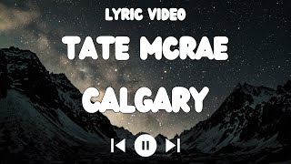 Tate McRae - Calgary Lyrics