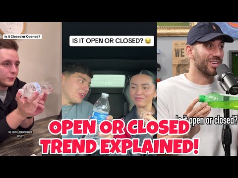 OPEN OR CLOSED