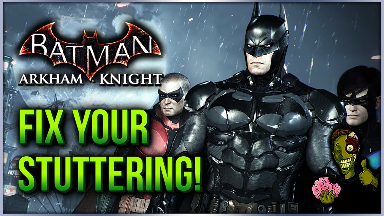 how to fix batman arkham knight pc