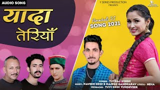 Yadaan Teriyaan | Latest New Himchali Dj Song 2021 | Yuvraj Singh | Y Series Production ||