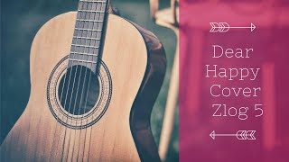 Dear Happy by dodie feat. Thomas Sanders Cover | Zlog 5