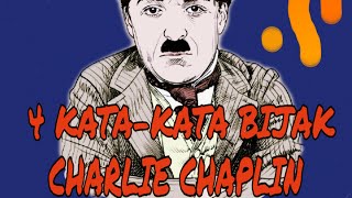 4 KATA-KATA BIJAK CHARLIE CHAPLIN