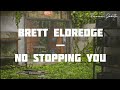 LYRICS Brett Eldredge No Stopping You mp3