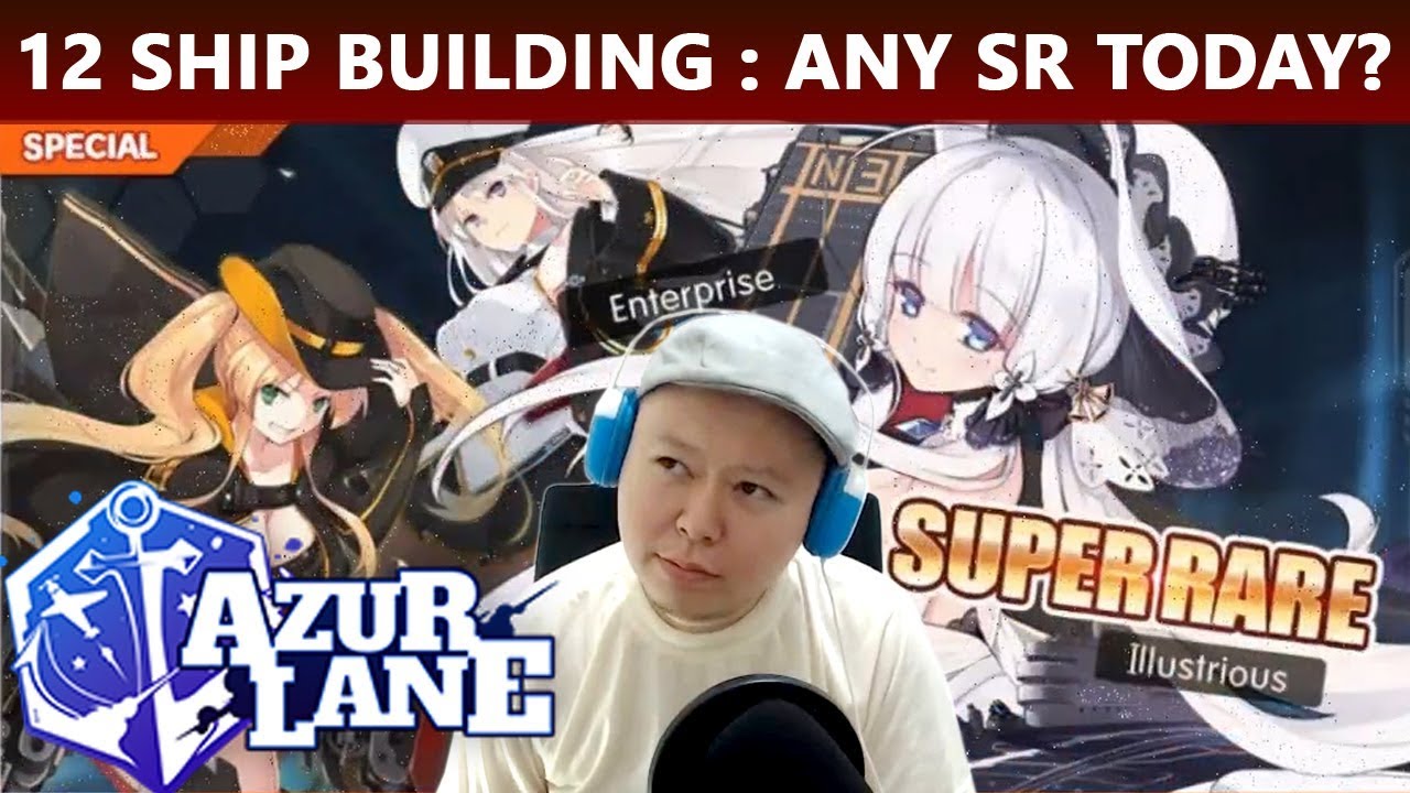 ship building azur lane 12 ship building any sr today azur lane youtube ship building azur lane 12 ship building any sr today azur lane youtube