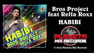 Bros Project feat. Rella Roxx - Habibi (Stephan F Remix Edit)