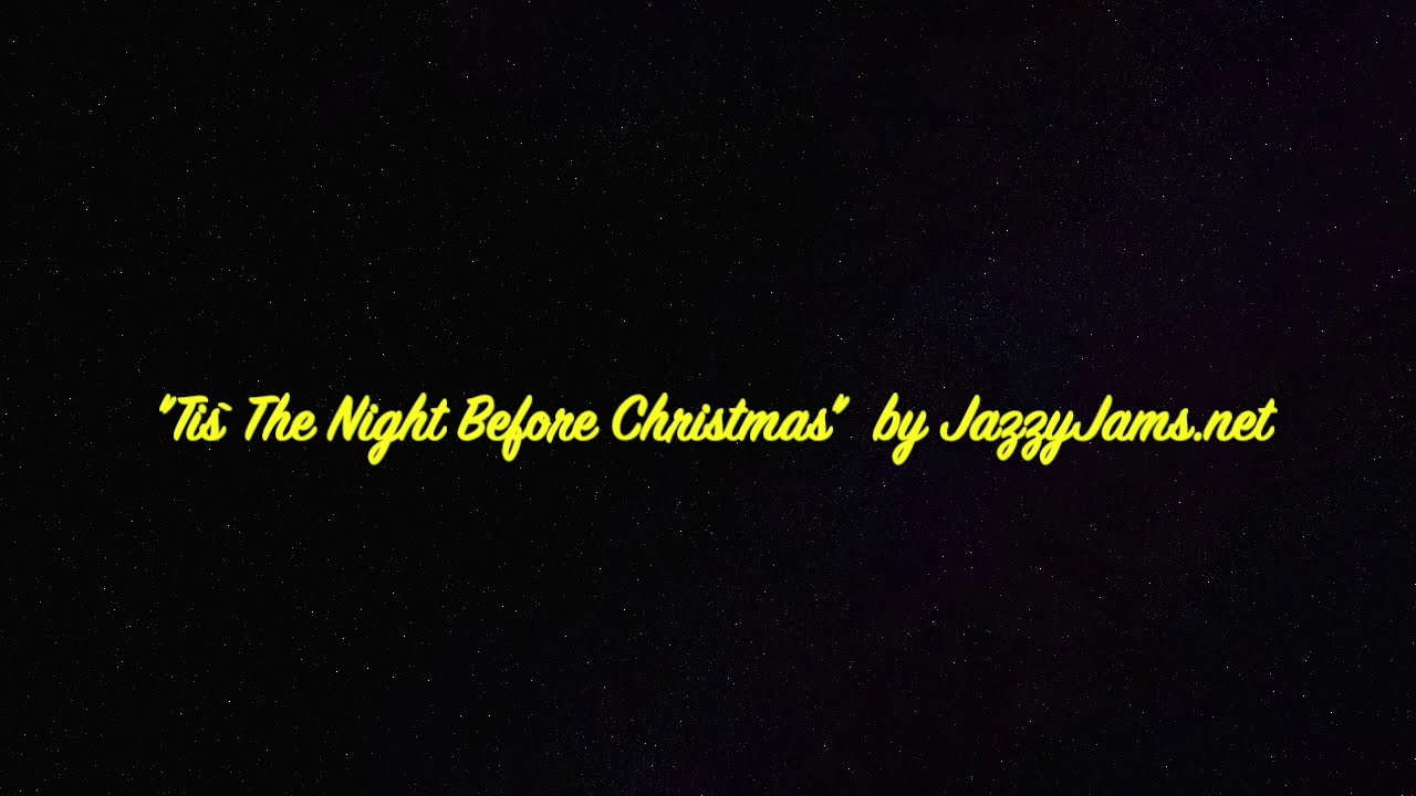 Tis` The Night Before Christmas - YouTube