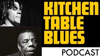 Kitchen Table Blues Podcast | Episode 14