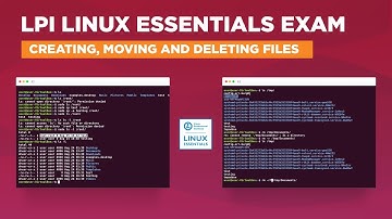 LPI Linux Essentials Exam - Creating, Moving and Deleting Files