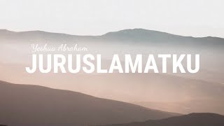 Juruslamatku - Yeshua Abraham lirik