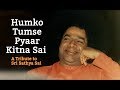 Humko Tumse Pyaar Kitna Sai | Tribute to Sathya Sai | Aradhana Day