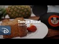 Tonga Toast at Disney’s Polynesian Village Resort | #DisneyMagicMoments