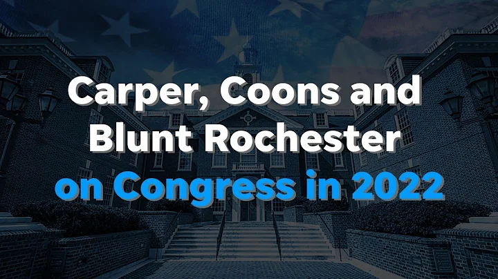 Carper, Coons and Blunt Rochester on Congress in 2...