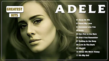 Adele Greatest Hits 2024 ~ Adele Best Songs Playlist 2024