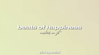 Beats of happiness || sped up | vocals only ||