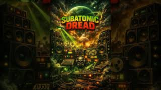 Subatomic Dread – Heavy Dub Reggae Instrumental | Deep Sub Bass | 70 BPM