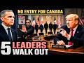 NO ENTRY FOR CANADA — 5 LEADERS WALK OUT | G7 Summit COLLAPSE Explained