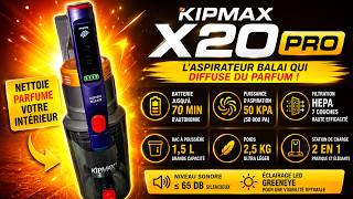 KIPMAX X20 Pro : l’aspirateur balai qui diffuse du parfum ? 😳 Moins de 150€ !
