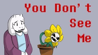 You Don't See Me - Undertale Comic Dub