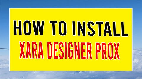 HOW TO INSTALL XARA DESIGNER PROX FOR FREE (v16)