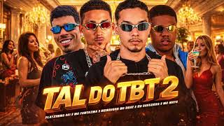 TAL DO TBT 2 BREGA FUNK 2026 - MC FANTAXMA, HENRIQUE NO B...