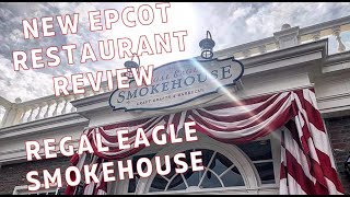 New EPCOT Restaurant - Regal Eagle Smokehouse Review