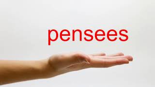 How to Pronounce pensees American English