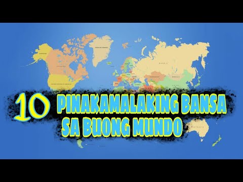 10 PINAKAMALAKING BANSA SA BUONG MUNDO