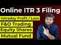 ITR 3 Filing Online 2026 | Complete ITR 3 Filing for F&O, Intraday, Shares & Mutual Fund AY 2026-27
