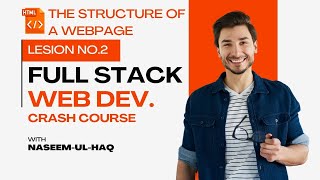 Master Full Stack Web Development Course for beginner level | Lesson 2 The Structure Of A Webpage