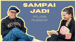 Studio Sembang - Sampai Jadi ft. Joe Flizzow
