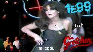 I'm cool - 1E99 feat Gretchen - Nova música 2012