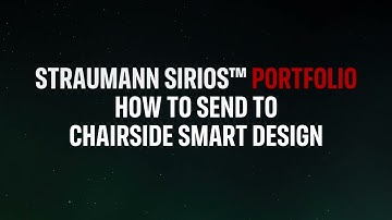 Straumann SIRIOS™ Portfolio - Chairside Smart Design